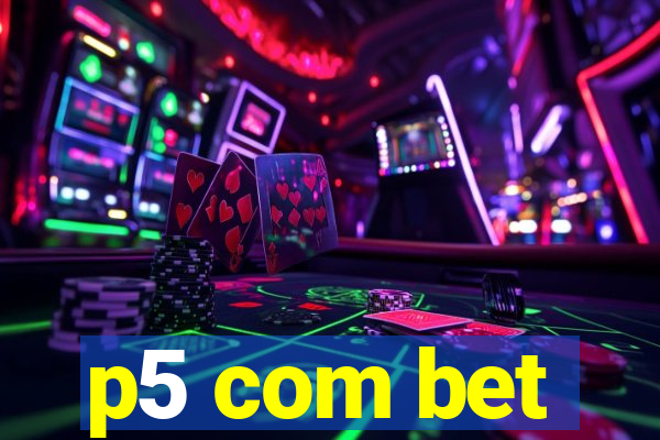 p5 com bet